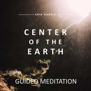 CENTER OF THE EARTH - GUIDED MEDITATION - Chi for Healing
