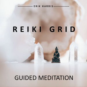 REIKI GRID - GUIDED MEDITATION - Chi for Healing
